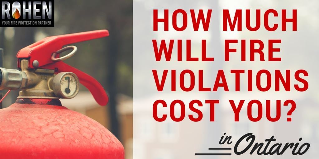 What Will a Fire Safety Violation Cost You in Ontario?